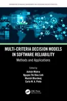 Wielokryterialne modele decyzyjne w niezawodności oprogramowania: Metody i zastosowania - Multi-Criteria Decision Models in Software Reliability: Methods and Applications