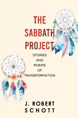 Projekt Sabat: Opowieści i wiersze o transformacji - The Sabbath Project: Stories and Poems of Transformation