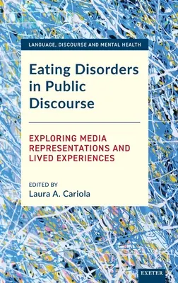 Zaburzenia odżywiania w dyskursie publicznym: Odkrywanie reprezentacji medialnych i żywych doświadczeń - Eating Disorders in Public Discourse: Exploring Media Representations and Lived Experiences