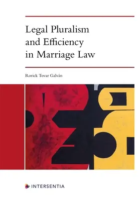 Pluralizm prawny i skuteczność w prawie małżeńskim - Legal Pluralism and Efficiency in Marriage Law