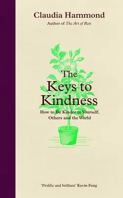 Klucze do dobroci: Jak być życzliwym dla siebie, innych i świata - The Keys to Kindness: How to Be Kinder to Yourself, Others and the World