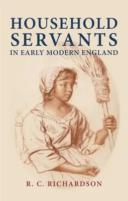 Służba domowa we wczesnonowożytnej Anglii - Household Servants in Early Modern England