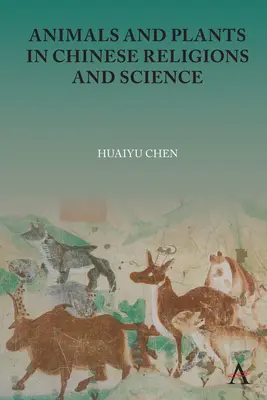 Zwierzęta i rośliny w chińskich religiach i nauce - Animals and Plants in Chinese Religions and Science