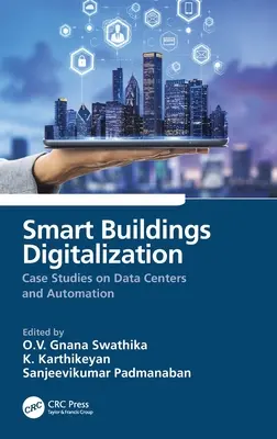 Cyfryzacja inteligentnych budynków: Studia przypadków dotyczące centrów danych i automatyzacji - Smart Buildings Digitalization: Case Studies on Data Centers and Automation