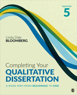 Ukończenie pracy jakościowej: Mapa drogowa od początku do końca - Completing Your Qualitative Dissertation: A Road Map from Beginning to End