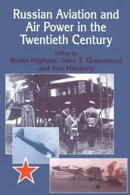 Rosyjskie lotnictwo i siły powietrzne w XX wieku - Russian Aviation and Air Power in the Twentieth Century