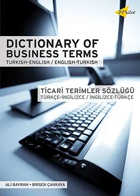 Słownik terminów biznesowych: turecko-angielski/angielsko-turecki - Dictionary of Business Terms: Turkish-English/English-Turkish