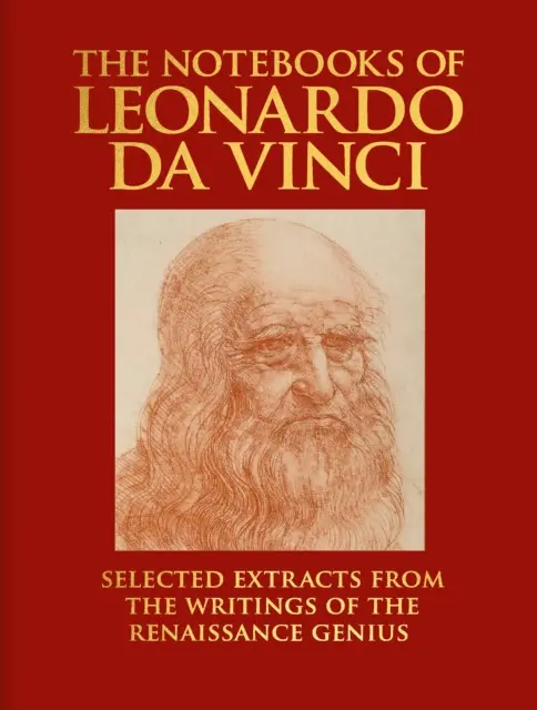 Notatniki Leonarda da Vinci - wybrane fragmenty pism renesansowego geniusza - Notebooks of Leonardo da Vinci - Selected Extracts from the Writings of the Renaissance Genius