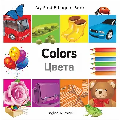 Moja pierwsza dwujęzyczna książka - kolory (angielsko-rosyjski) - My First Bilingual Book-Colors (English-Russian)