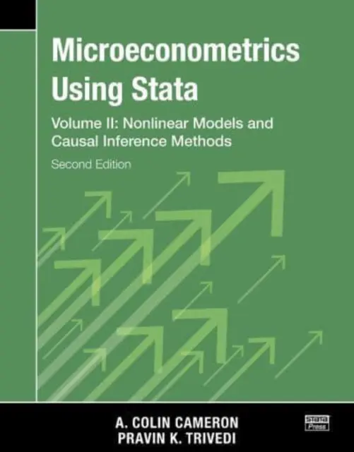 Mikroekonometria z wykorzystaniem Stata, wydanie drugie, tom II: Modele nieliniowe i metody wnioskowania swobodnego - Microeconometrics Using Stata, Second Edition, Volume II: Nonlinear Models and Casual Inference Methods