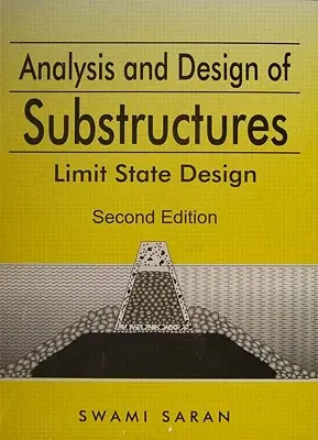 Analiza i projektowanie konstrukcji nośnych: Projektowanie stanów granicznych - Analysis and Design of Substructures: Limit State Design