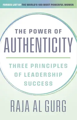 Potęga autentyczności: Trzy zasady sukcesu przywództwa - The Power of Authenticity: Three Principles of Leadership Success