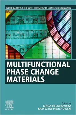 Wielofunkcyjne materiały zmiennofazowe: Podstawy, właściwości i zastosowania - Multifunctional Phase Change Materials: Fundamentals, Properties and Applications