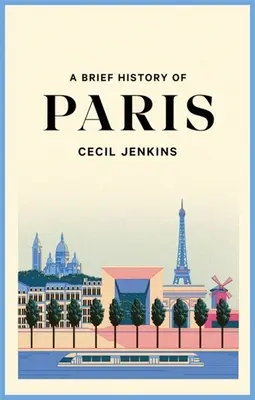 Krótka historia Paryża - A Brief History of Paris