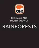 Mała i Potężna Księga Lasów Deszczowych - Kieszonkowe książki, ogromne fakty! - Small and Mighty Book of Rainforests - Pocket-sized books, massive facts!