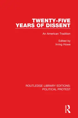 Dwadzieścia pięć lat sprzeciwu: Amerykańska tradycja - Twenty-Five Years of Dissent: An American Tradition