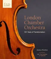 Londyńska Orkiestra Kameralna - 101 lat transformacji - London Chamber Orchestra - 101 Years of Transformation