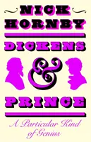 Dickens i Prince - szczególny rodzaj geniuszu - Dickens and Prince - A Particular Kind of Genius