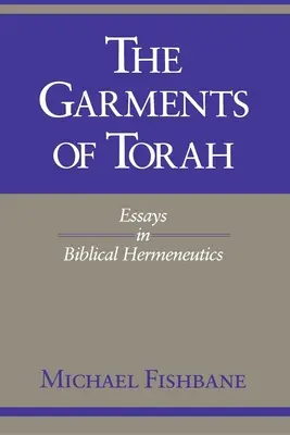 Szaty Tory: Eseje z hermeneutyki biblijnej - The Garments of Torah: Essays in Biblical Hermeneutics