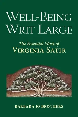 Well-Being Writ Large: The Essential Work of Virginia Satir