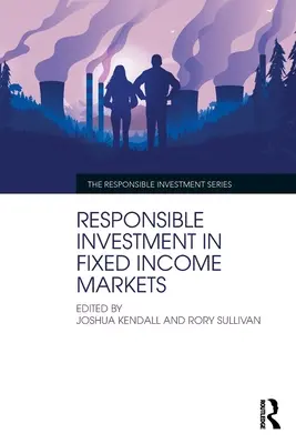 Odpowiedzialne inwestowanie na rynkach instrumentów o stałym dochodzie - Responsible Investment in Fixed Income Markets