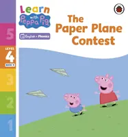 Ucz się z foniką Peppy, poziom 4, zeszyt 11 - Konkurs papierowych samolotów (czytanka z foniką) - Learn with Peppa Phonics Level 4 Book 11 - The Paper Plane Contest (Phonics Reader)