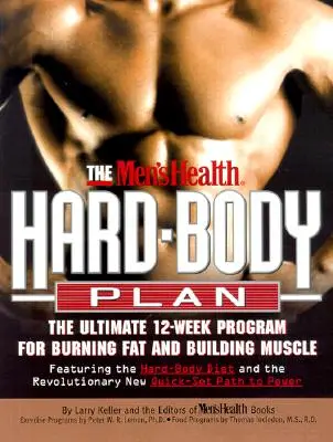 The Men's Health Hard Body Plan: Najlepszy 12-tygodniowy program spalania tłuszczu i budowania mięśni - The Men's Health Hard Body Plan: The Ultimate 12-Week Program for Burning Fat and Building Muscle