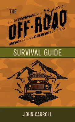 Podręcznik przetrwania w terenie - The Off Road Survival Handbook