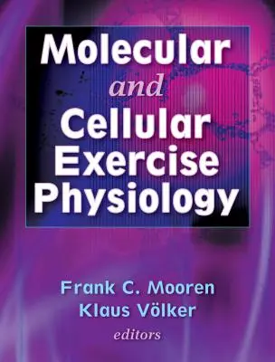 Molekularna i komórkowa fizjologia wysiłku fizycznego - Molecular and Cellular Exercise Physiology