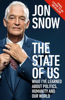 Stan nas: dlaczego mam nadzieję na politykę, ludzkość i nasz świat - The State of Us: Why I Am Hopeful about Politics, Humanity and Our World