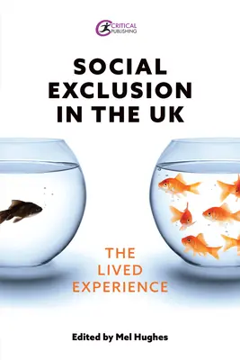 Wykluczenie społeczne w Wielkiej Brytanii: Żywe doświadczenie - Social Exclusion in the UK: The Lived Experience