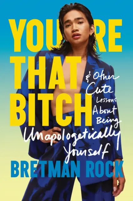 You're That B*tch - & Other Cute Stories About Being Unapologetically Yourself (Jesteś tą suką - i inne urocze historie o byciu sobą) - You're That B*tch - & Other Cute Stories About Being Unapologetically Yourself