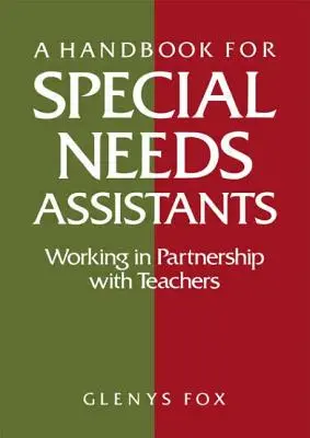 Podręcznik dla asystentów osób o specjalnych potrzebach: Współpraca z nauczycielami - A Handbook for Special Needs Assistants: Working in Partnership with Teachers