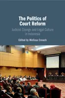 Polityka reformy sądownictwa: Zmiana sądownictwa i kultura prawna w Indonezji - The Politics of Court Reform: Judicial Change and Legal Culture in Indonesia