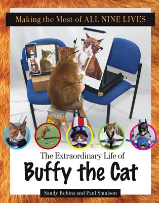 Making the Most of All Nine Lives: Niezwykłe życie kotki Buffy - Making the Most of All Nine Lives: The Extraordinary Life of Buffy the Cat