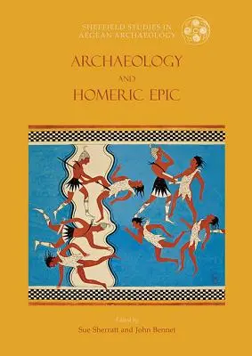 Archeologia i epos homerycki - Archaeology and the Homeric Epic