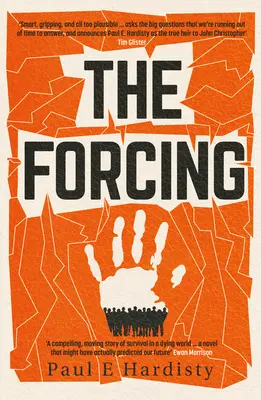 The Forcing: Niezbędny thriller o zmianach klimatycznych - The Forcing: The Must-Read, Clarion-Call Climate-Change Thriller