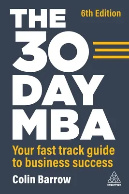 The 30 Day MBA: Twój szybki przewodnik po sukcesie w biznesie - The 30 Day MBA: Your Fast Track Guide to Business Success