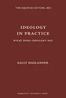 Ideologia w praktyce - czym zajmuje się ideologia? - Ideology in Practice - What Does Ideology Do?