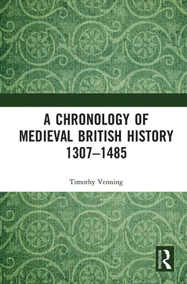 Chronologia średniowiecznej historii Wielkiej Brytanii: 1307-1485 - A Chronology of Medieval British History: 1307-1485