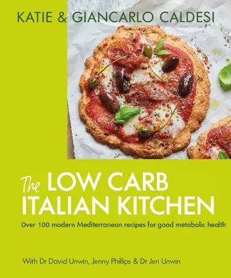 Niskowęglowodanowa kuchnia włoska: 100 pysznych przepisów na odchudzanie - The Low Carb Italian Kitchen: 100 Delicious Recipes for Weight Loss