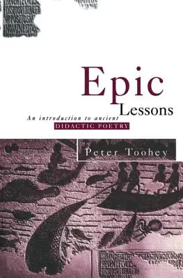 Lekcje epickie: Wprowadzenie do starożytnej poezji dydaktycznej - Epic Lessons: An Introduction to Ancient Didactic Poetry