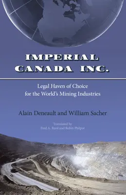 Imperial Canada Inc: Prawna przystań dla światowego przemysłu wydobywczego - Imperial Canada Inc.: Legal Haven of Choice for the World's Mining Industries