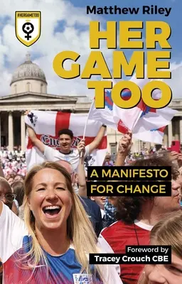 Her Game Too: Manifest na rzecz zmian - Her Game Too: A Manifesto for Change