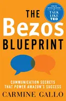 Bezos Blueprint - Sekrety komunikacji, które napędzają sukces Amazona - Bezos Blueprint - Communication Secrets that Power Amazon's Success