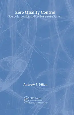 Zerowa kontrola jakości: Kontrola u źródła i system Poka-Yoke - Zero Quality Control: Source Inspection and the Poka-Yoke System