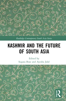 Kaszmir i przyszłość Azji Południowej - Kashmir and the Future of South Asia