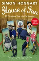 House of Fun - 20 wspaniałych lat w parlamencie - House of Fun - 20 Glorious Years in Parliament