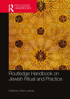 Routledge Handbook of Jewish Ritual and Practice (Podręcznik rytuałów i praktyk żydowskich) - Routledge Handbook of Jewish Ritual and Practice