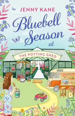 Sezon Bluebell w Potting Shed - Bluebell Season at the Potting Shed